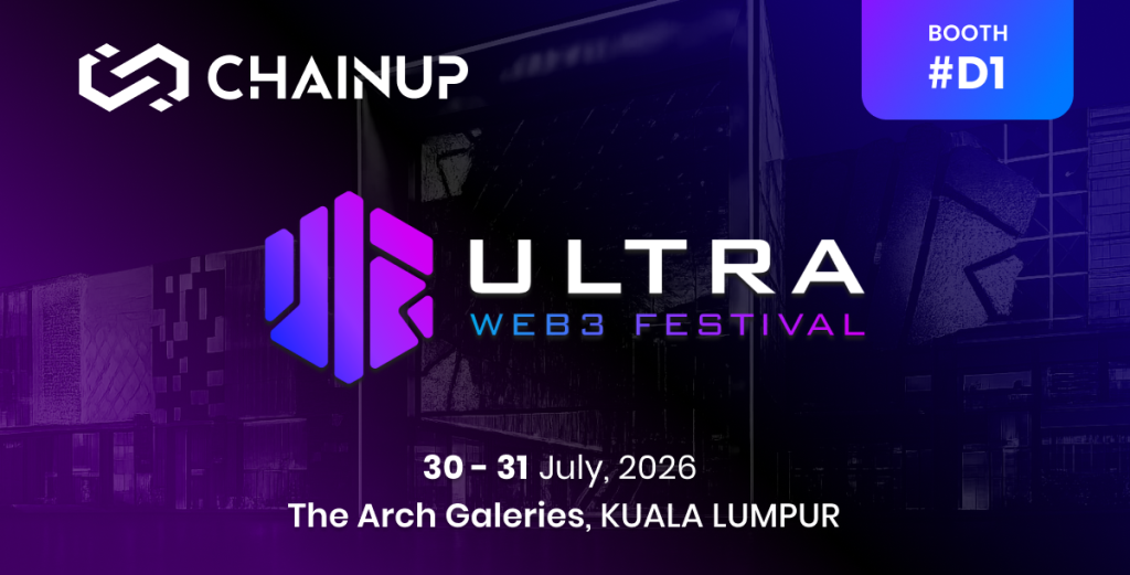 ChainUp at ULTRA Web3 Festival 2026 Kuala Lumpur