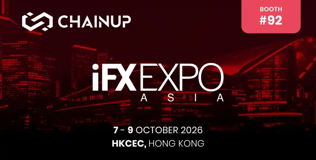 ChainUp at iFX EXPO Asia 2026, Hong Kong